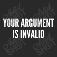 Your Argument Is Invalid   Funny Meme Joke Statement Humor Slogan Toddler T-shirt | Artistshot