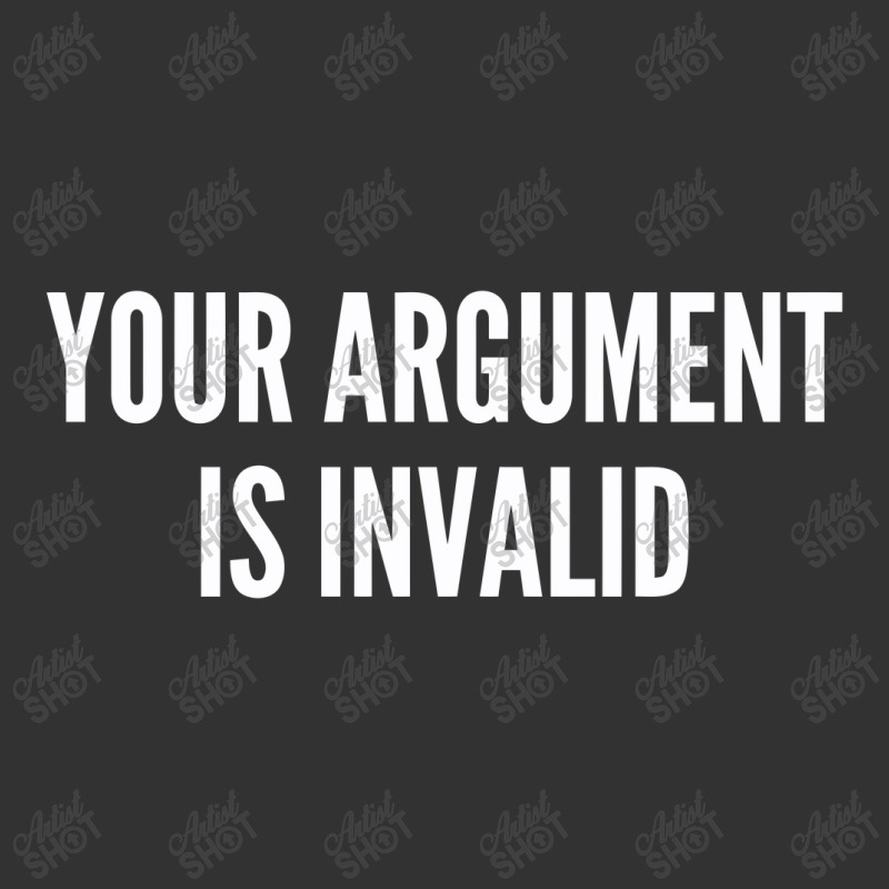 Your Argument Is Invalid   Funny Meme Joke Statement Humor Slogan Baby Bodysuit by alexanderlodeh | Artistshot