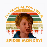 I'll Come At You Like A Spider Monkey Vintage T Shirt T-shirt | Artistshot