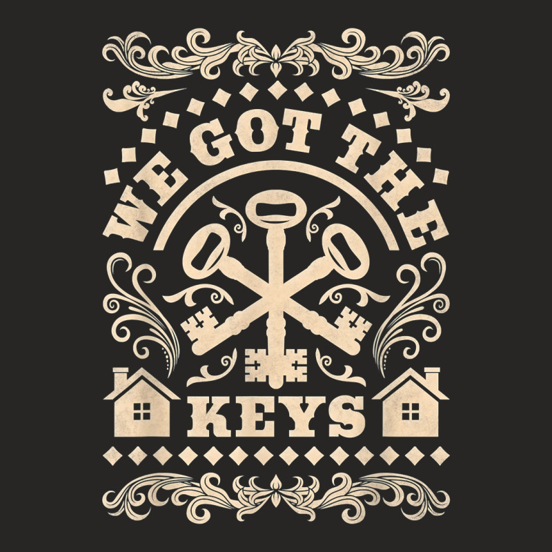 We Got The Keys, Property Housewarming Party T Shirt Ladies Fitted T-Shirt by komulavcasante6 | Artistshot