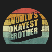 Funny Big Brother Sister Gift Idea Worlds Okayest Brother Classic T-shirt | Artistshot