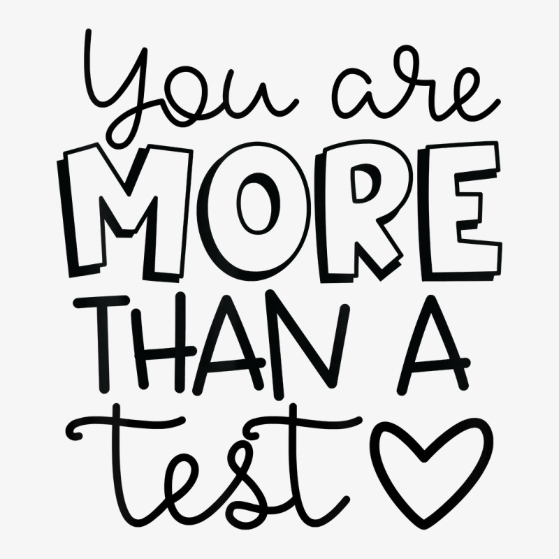 You Are More Than A Test Standardized Testing Teacher T Shirt Ladies Fitted T-Shirt by husserllpr | Artistshot