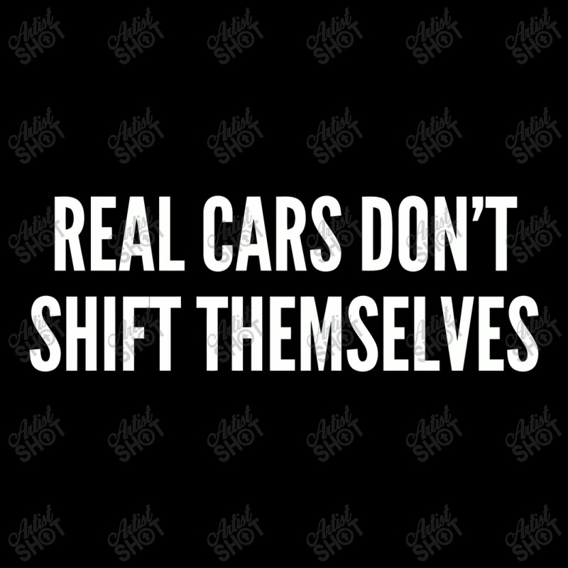 Real Cars Don't Shift Themselves   Funny Joke Statement Humor V-neck Tee | Artistshot