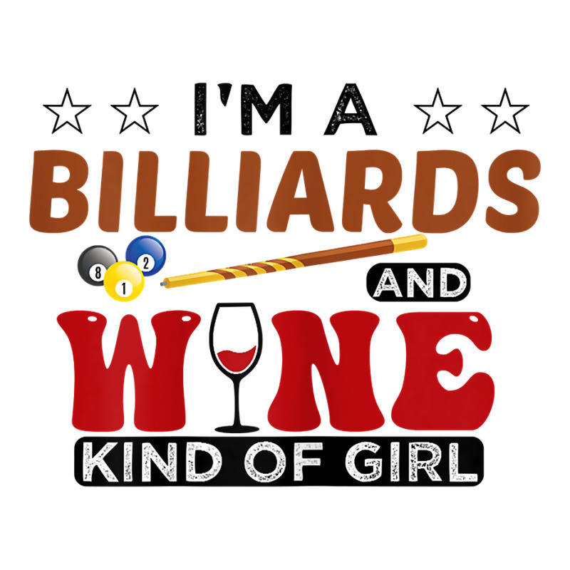 Womens I'm A Billiards And Wine Kind Of Girl Snooker Pool Billiard T S 3/4 Sleeve Shirt | Artistshot