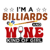 Womens I'm A Billiards And Wine Kind Of Girl Snooker Pool Billiard T S Crewneck Sweatshirt | Artistshot