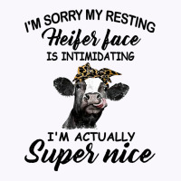 Cow Cattle Womens Funny Cow Im Sorry My Resting Heifer Face Is Intimid Tank Top | Artistshot