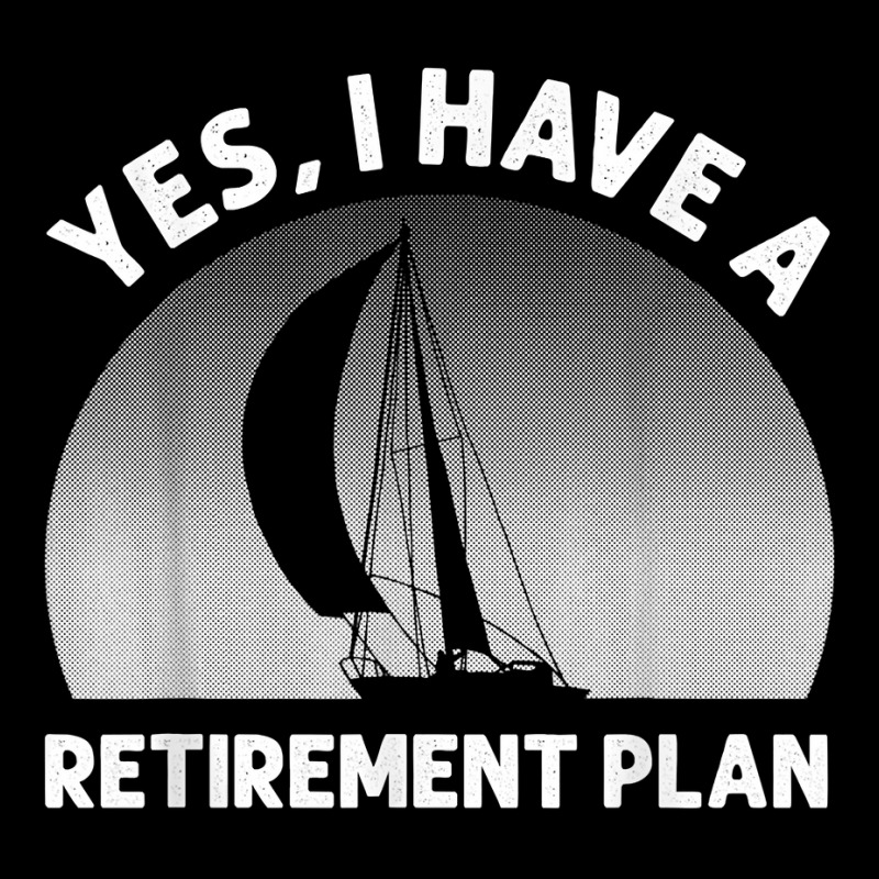 Funny Sailing Designs For Men Women Sailing Retirement Plan T Shirt Adjustable Cap | Artistshot