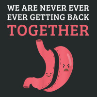 Funny Bariatric Surgery We Are Never Getting Back Together T Shirt Women's Triblend Scoop T-shirt | Artistshot