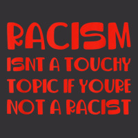 Racism Isnt A Touchy Topic If Youre Not A Racist Vintage Hoodie And Short Set | Artistshot