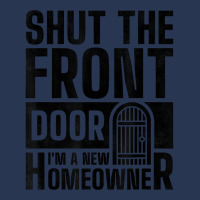 Shut The Front Door I'm A New Homeowner, Housewarming Party T Shirt Ladies Denim Jacket | Artistshot