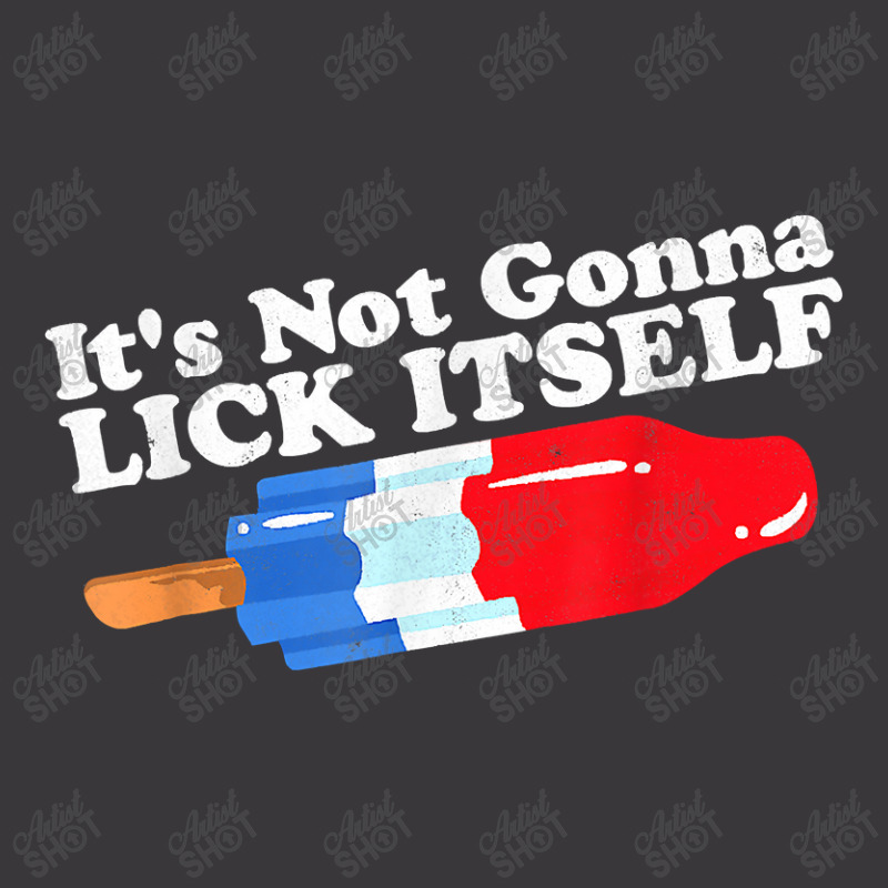 Its Not Gonna Lick Itself Funny Popsicle 4th Of July Gifts T Shirt Ladies Curvy T-Shirt by Jeffrey_Insalaco | Artistshot