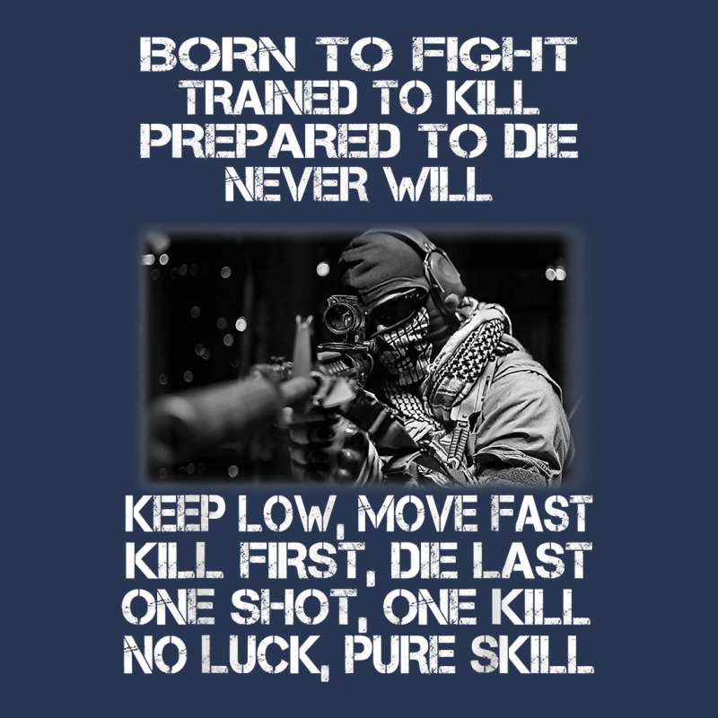 Mens Born To Shit Forced To Wipe Veteran Fight Trained To Kill T Shirt Ladies Denim Jacket by walkersnoelan | Artistshot