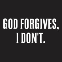 God Forgives, I Don't Goth Punk Expression Tank Top T-shirt | Artistshot