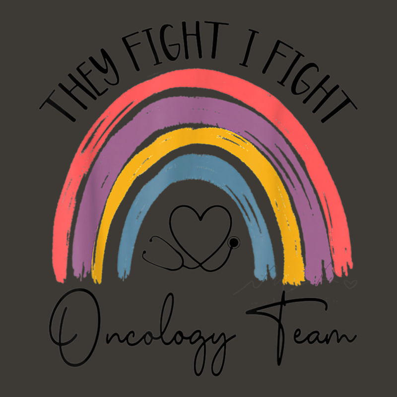 They Fight I Fight Oncology Team Oncologist Oncology Nurse Bucket Hat by Hoang95 | Artistshot