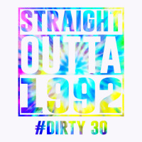 Straight Outta 1992 Dirty Thirty Funny 30th Birthday Gift T Shirt Tank Top | Artistshot