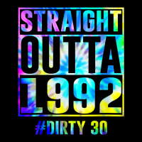 Straight Outta 1992 Dirty Thirty Funny 30th Birthday Gift T Shirt Zipper Hoodie | Artistshot