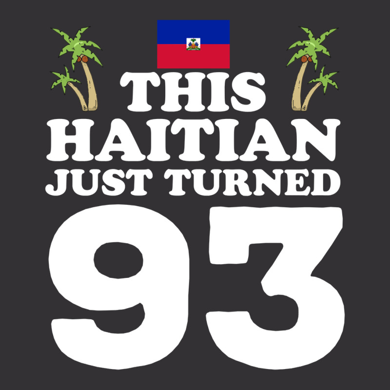 This Haitian Just Turned 93 Haiti 93rd Birthday Gag Gift Long Sleeve T Vintage Short | Artistshot