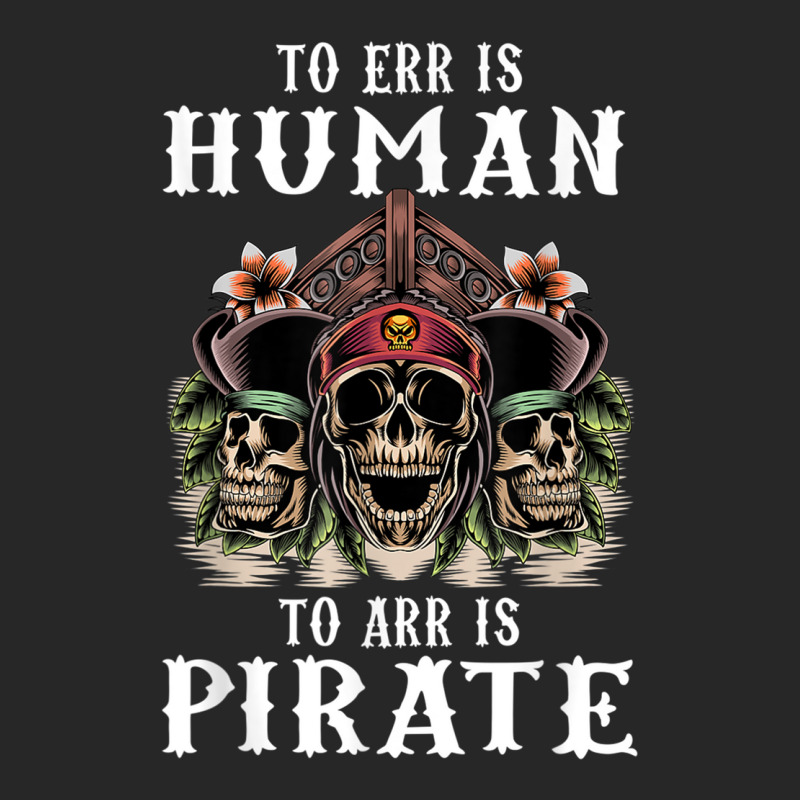 To Err Is Human To Arr Is Pirate With Skull And Cross Swords Men's T-shirt Pajama Set | Artistshot