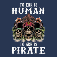 To Err Is Human To Arr Is Pirate With Skull And Cross Swords Men Denim Jacket | Artistshot