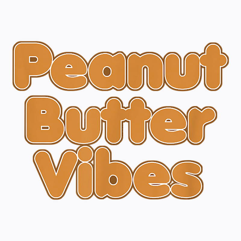 Peanut Butter Vibes Peanut Butter & Jelly Lovers Day T Shirt T-shirt | Artistshot