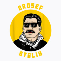 Brosef Stalin T Shirt   Joseph Josef Communism Meme T-shirt | Artistshot