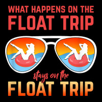 What Happens On The Float Trip Stays On The Float Trip T Shirt V-neck Tee | Artistshot