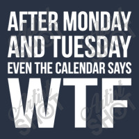 Monday Tuesday Wtf White T-shirt | Artistshot