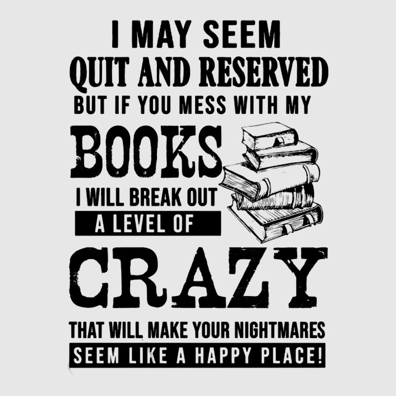 Book Reading Reader I May Seem Quiet And Reserved But If You Mess With Hoodie & Jogger set by golferu | Artistshot