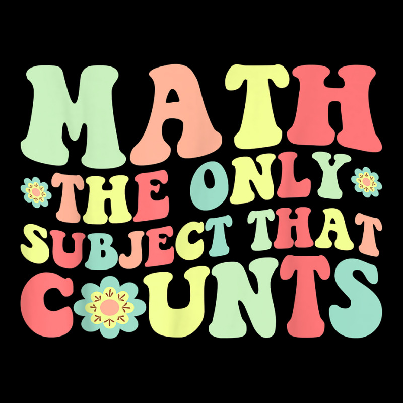 Math The Only Subject That Counts Funny Math Teacher Student T Shirt Zipper Hoodie | Artistshot