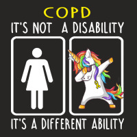 Copd Awareness T  Shirt C O P D It's Not A Disability It's A Different Ladies Fitted T-shirt | Artistshot