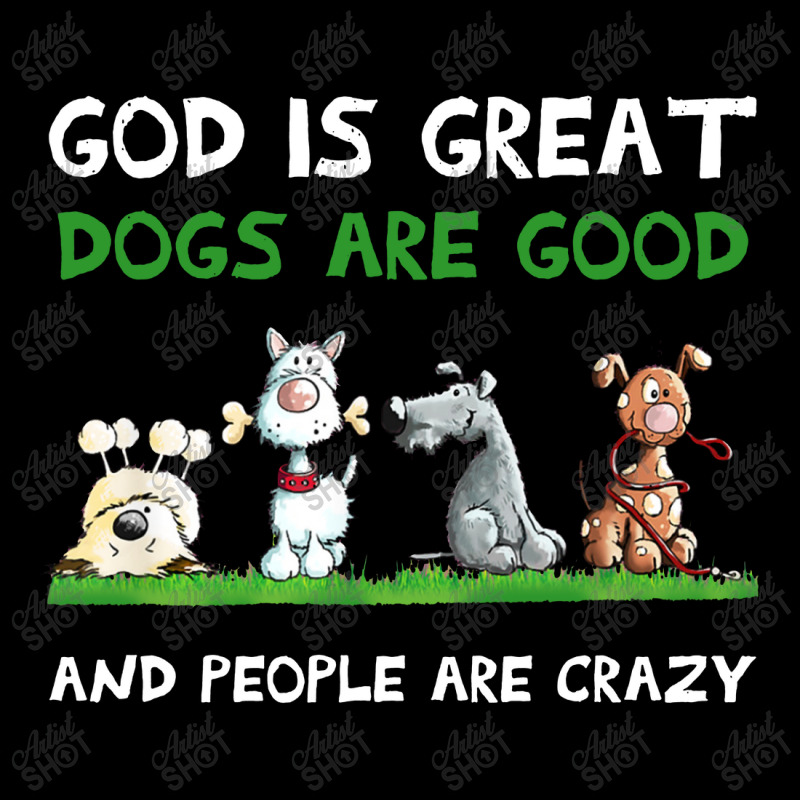 God Is Great Dogs Are Good V-neck Tee | Artistshot