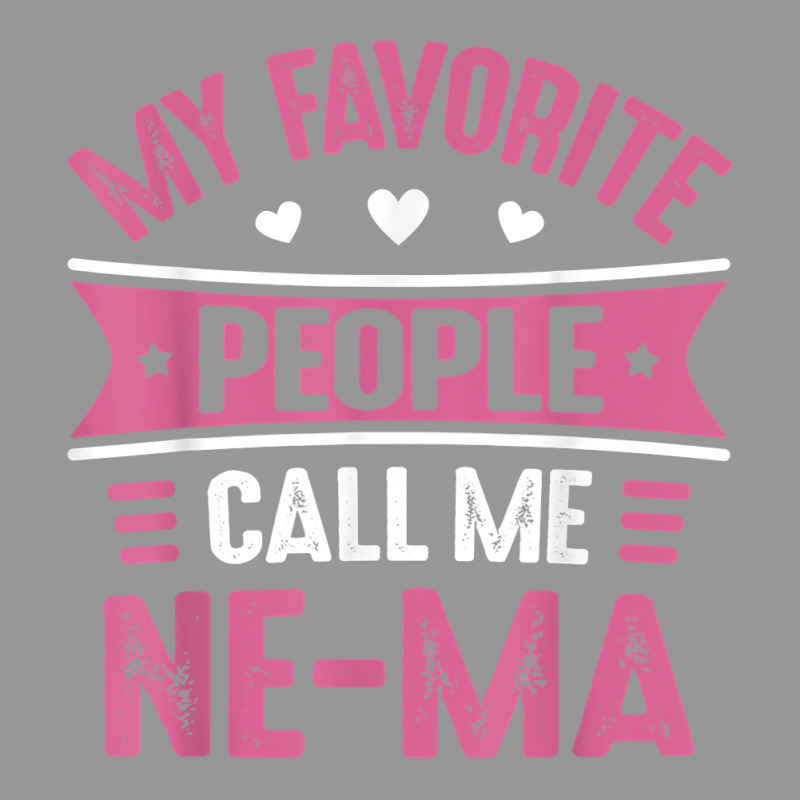 My Favorite People Call Me Ne Ma For Women Mothers Day Ne Ma T Shirt Women's V-Neck T-Shirt by hustonfkobar3 | Artistshot