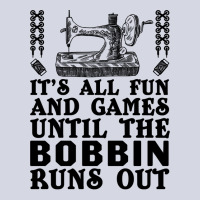 Sewing Its All Fun And Games Until The Bobbin Runs Out 46 Quilting Fleece Short | Artistshot