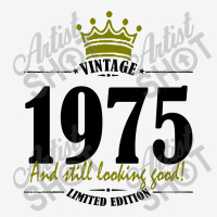 Vintage 1975 And Still Looking Good Classic T-shirt | Artistshot