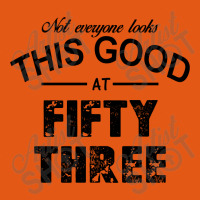 Not Everyone Looks This Good At Fifty Three Classic T-shirt | Artistshot