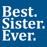 Best Sister Ever Classic T-shirt | Artistshot