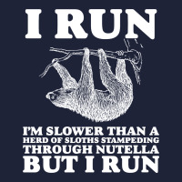 I Run. I'm Slower Than A Herd Of Sloths Stampeding Through Nutella Classic T-shirt | Artistshot