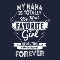 My Nana Is Totally My Most Favorite Girl Classic T-shirt | Artistshot