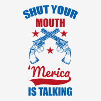 Shut Your Mouth 'merica Is Talking Classic T-shirt | Artistshot