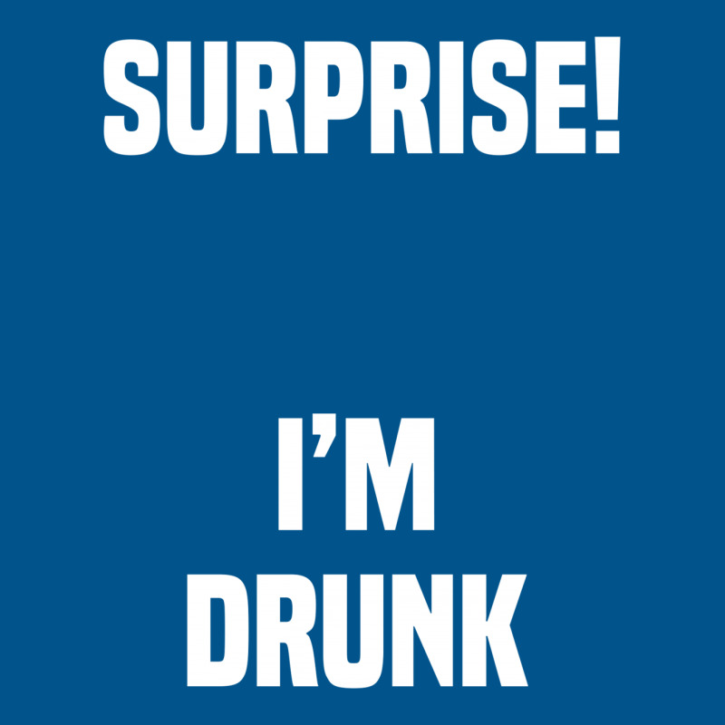 Surprise I Am Drunk Classic T-shirt | Artistshot