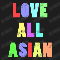 Love All Asian Classic T-shirt | Artistshot