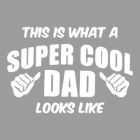 This Is What A Super Cool Dad Looks Like Classic T-shirt | Artistshot