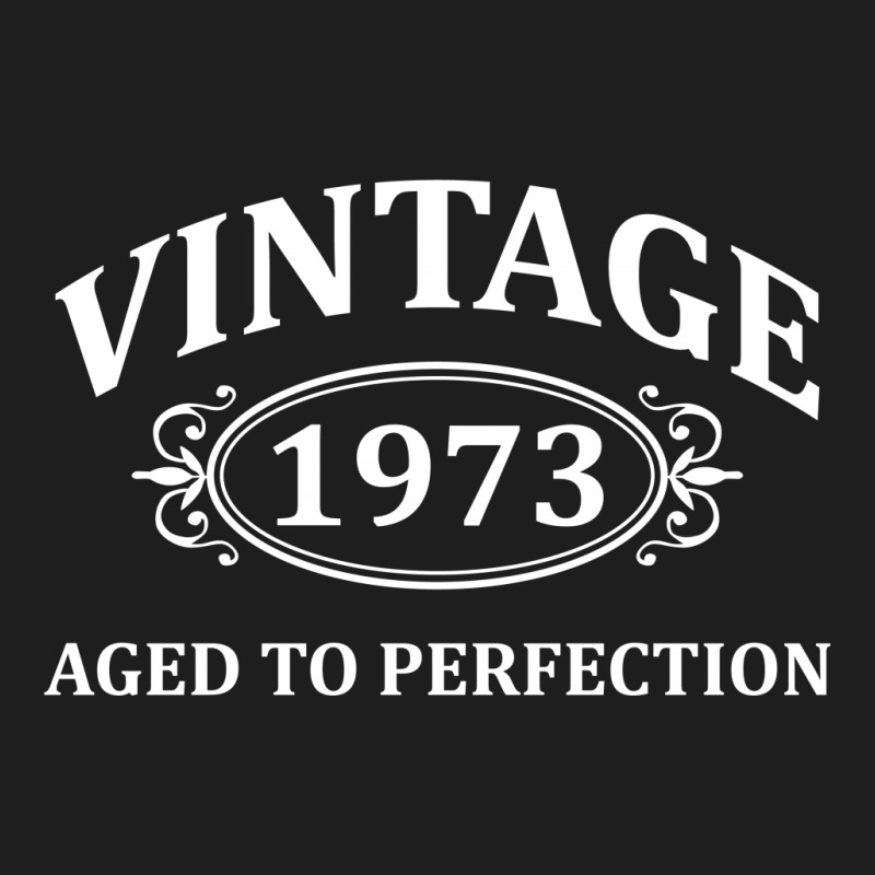 Vintage 1973 Aged To Perfection Classic T-shirt | Artistshot