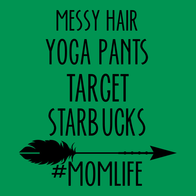 Custom Mess Hair Yoga Pants Target Starbucks Momlife Classic T-shirt By  Rardesign - Artistshot