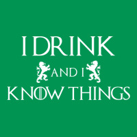 I Drink And I Know Things Classic T-shirt | Artistshot