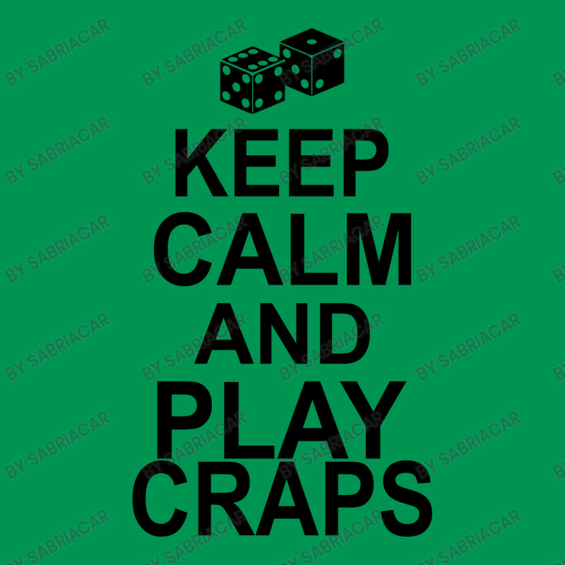 Keep Calm And Play Craps Classic T-shirt | Artistshot