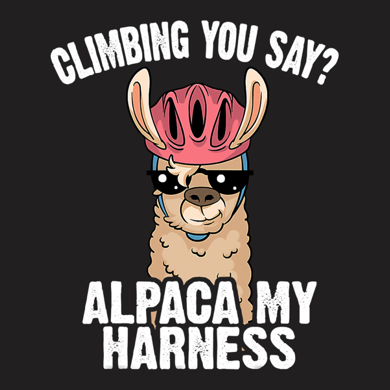 Funny Rock Climbing Llama Cute Harness 34 T-shirt | Artistshot