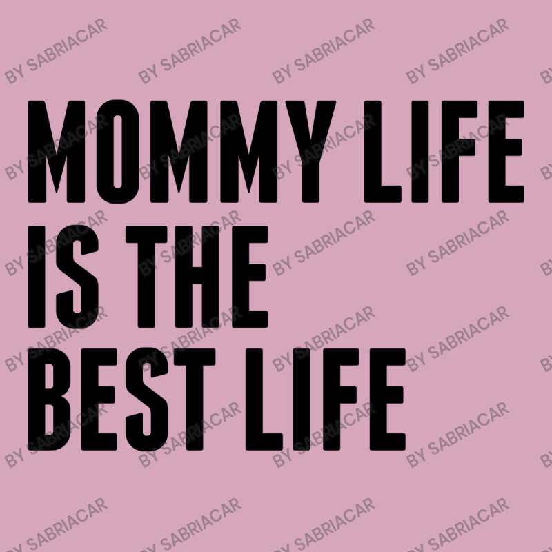 Mommy Life Is The Best Life Classic T-shirt | Artistshot