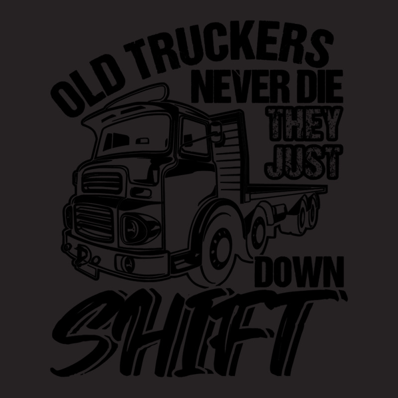 Truck Trucker Old Truckers Never Die Truck Driver 65 Driver Truckin Vintage Cap by golferu | Artistshot