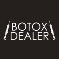 Botox Dealer Syringe Cosmetic Aesthetic Nurse Injector T Shirt Tank Top | Artistshot